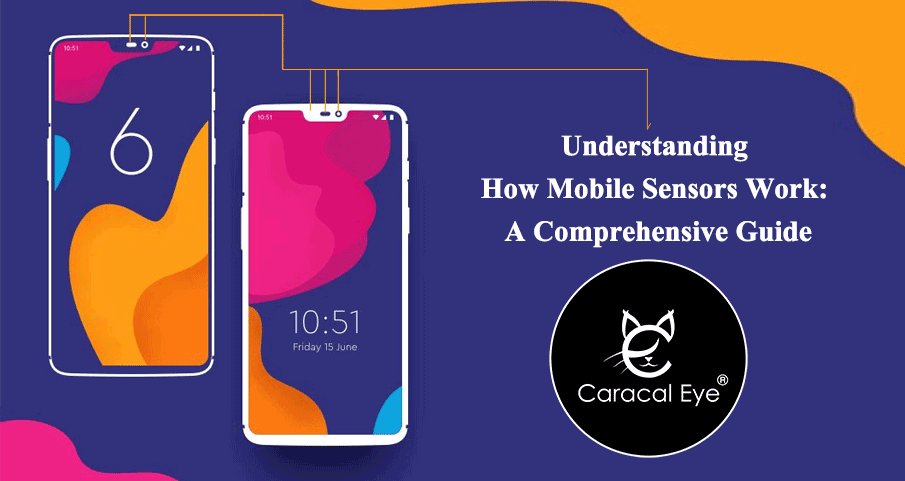 Understanding How Mobile Sensors Work: A Comprehensive Guide